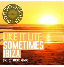 Like It Lite - Sometimes Ibiza