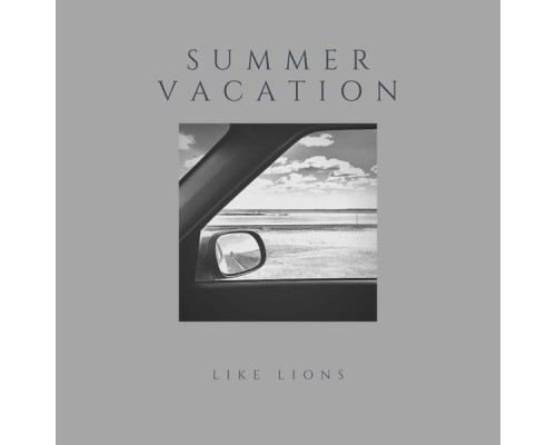 Like Lions - Summer Vacation