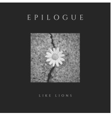 Like Lions - Epilogue