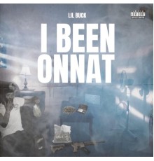 Lil Buck - I Been Onnat