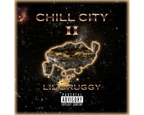 Lil Druggy - CHILL CITY II