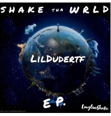 Lil DudeRTF - SHAKE THA WRLD