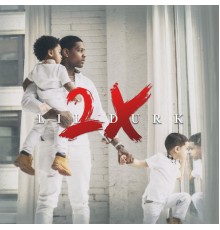 Lil Durk - Lil Durk 2X