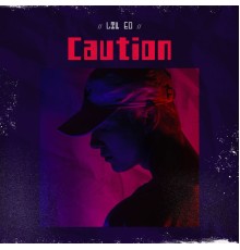 Lil EO - Caution