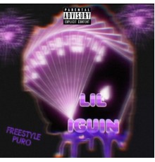 Lil Iguin - Puro Freestyle