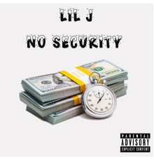 Lil J - No Security