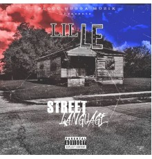 Lil Le - Street Language