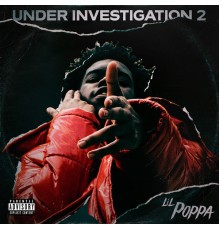 Lil Poppa - Under Investigation 2