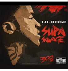 Lil Reese - Supa Savage