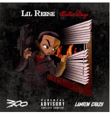 Lil Reese - Better Days