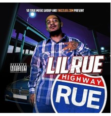 Lil Rue - Highway Rue