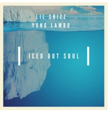 Lil Shizz - Iced out Soul