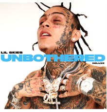 Lil Skies - Unbothered  (Deluxe)