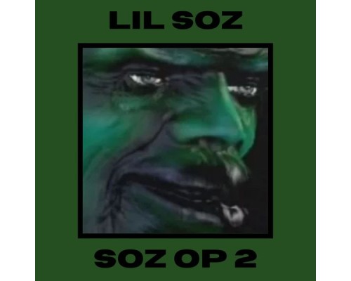 Lil Soz - Soz OP 2