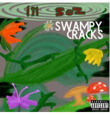 Lil Soz - Swampy Cracks