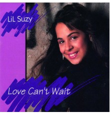 Lil Suzy - Love Can't Wait