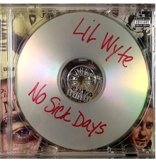 Lil Wyte - No Sick Days