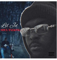 Lil jd - Soul Talking