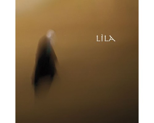Lila - La traversée Lila - La traversée