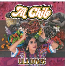 Lila Downs - Al Chile