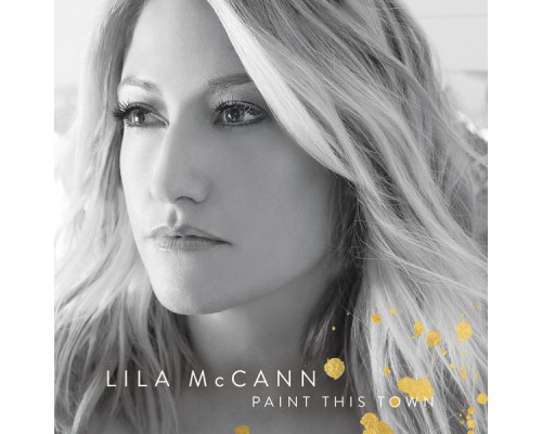 Lila Mccann - Paint This Town