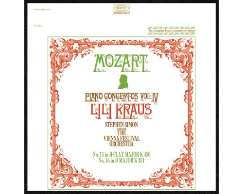 Lili Kraus, Vienna Festival Orchestra, Stephen Simon - Mozart: Piano Concertos, vol. 4 (Nos. 15 & 16) Lili Kraus, Vienna Festival Orchestra, Stephen Simon - Mozart: Piano Concertos, vol. 4 (Nos. 15 & 16)