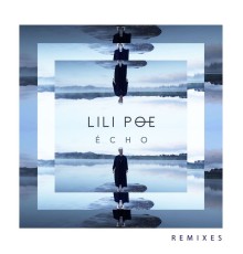 Lili Poe - Écho  (Remixes)