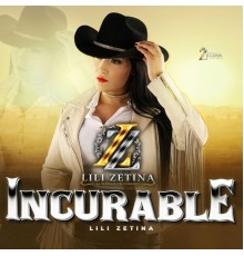 Lili Zetina - INCURABLE