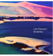 Lilit Pipoyan - Borderless