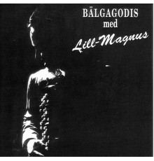 Lill-Magnus - Bälgagodis