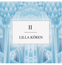 Lilla Kören - II