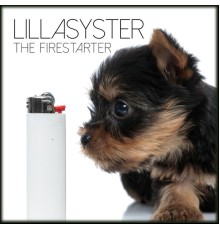 Lillasyster - The Firestarter