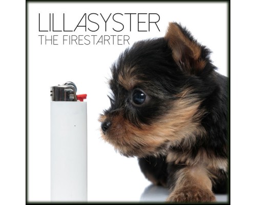 Lillasyster - The Firestarter