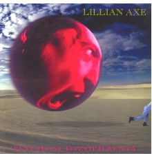 Lillian Axe - Psychoschizophrenia