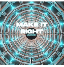 LillyRazy - Make It Right