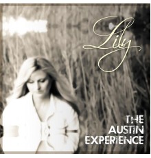 Lily - The Austin Experience