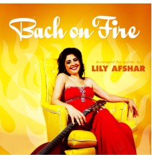 Lily Afshar - Bach On Fire