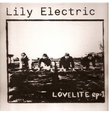 Lily Electric - Lovelite EP #1