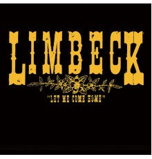 Limbeck - Let Me Come Home