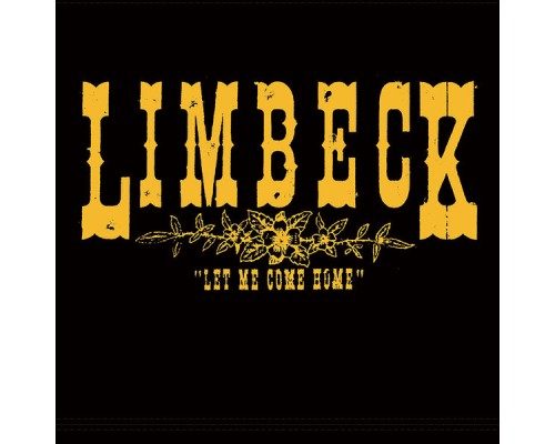 Limbeck - Let Me Come Home