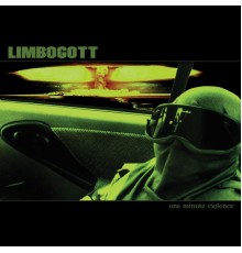 Limbogott - One Minute Violence