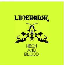 Limehawk - Neon & Blood