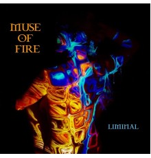 Liminal - Muse of Fire