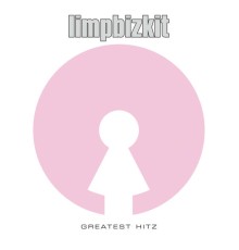 Limp Bizkit - Greatest Hitz