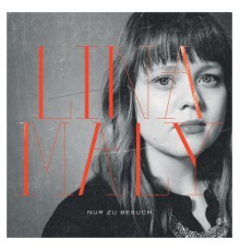 Lina Maly - Nur zu Besuch