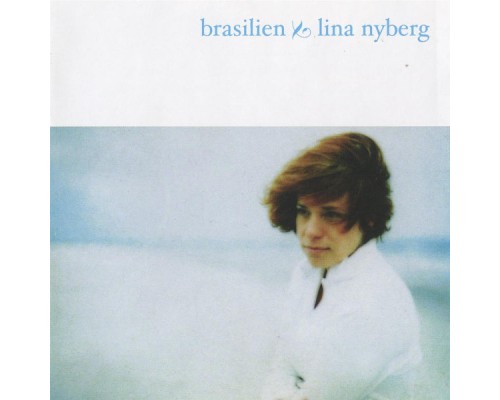 Lina Nyberg - Brasilien