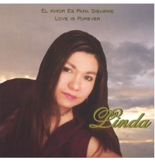 Linda - El Amor Es Para Siempre