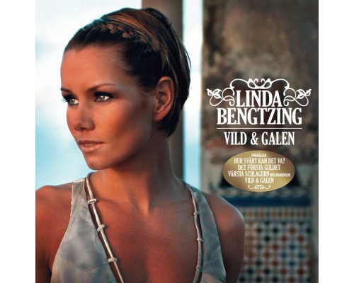 Linda Bengtzing - Vild & galen