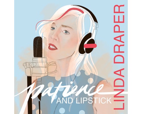 Linda Draper - Patience and Lipstick