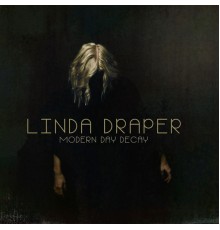 Linda Draper - Modern Day Decay